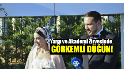 Yargı ve Akademi Dünyasının Güçlü İsimlerini Buluşturan Görkemli Düğün: Aybeniz